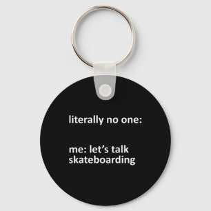 Skatememe Letterlijk Niemand Ik Laten We Praten Sleutelhanger