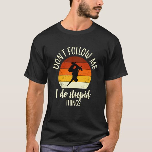 Skater Does Stupid Things Skater Saying Skater Ska T-shirt (Voorkant)
