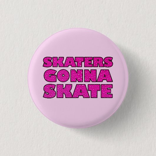 Skaters Gonna Schaats Ronde Button 3,2 Cm (Voorkant)
