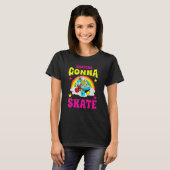 Skaters Gonna Skate Roller Skate T-shirt (Voorkant volledig)