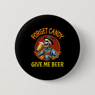 Skelet Drinkt Bier Halloween Vergeet Snoep Geef Ronde Button 5,7 Cm