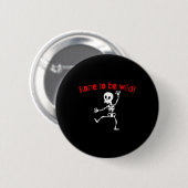 Skelet Halloween Funny Bone Wild Ronde Button 5,7 Cm (Voorkant /achterkant)