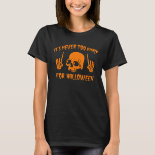 Skelet is nooit te vroeg voor halloween schedel H T-shirt