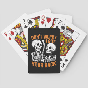 Skelet Maak je geen zorgen, ik sta achter je Hallo Pokerkaarten