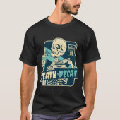 Skelet met cafeïne-Drink T-shirt (Voorkant)