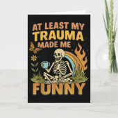 Skelet Tenminste Heeft Mijn Trauma Me Grappig Gema Kaart (Voorkant)