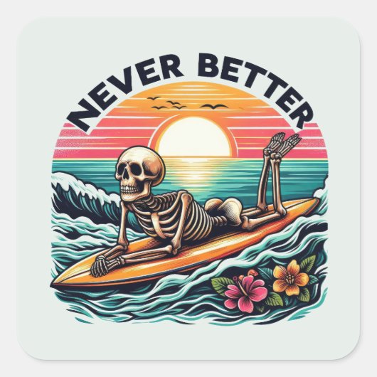 Skelet Zomervibes - Nooit Beter (2) Vierkante Sticker (Voorkant)