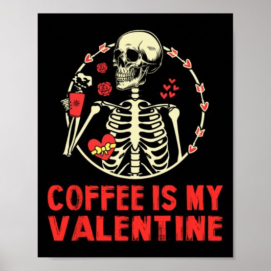 Skeletkoffie is mijn Valentijn Funny Valentines D Poster (Voorkant)