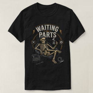 Skeletmonteur Wacht op Onderdelen Antieke Garage T-shirt