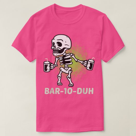 Skeleton Bar 10 Duh Bar Ten Duh Funny Bartender Ha T-shirt (Design voorkant)