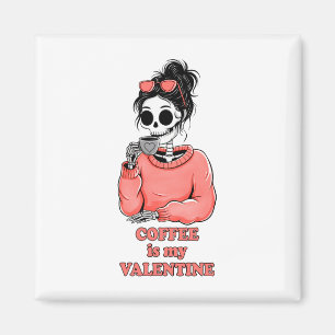 Skeleton Coffee is mijn Valentijn Grappige Valenti Magneet