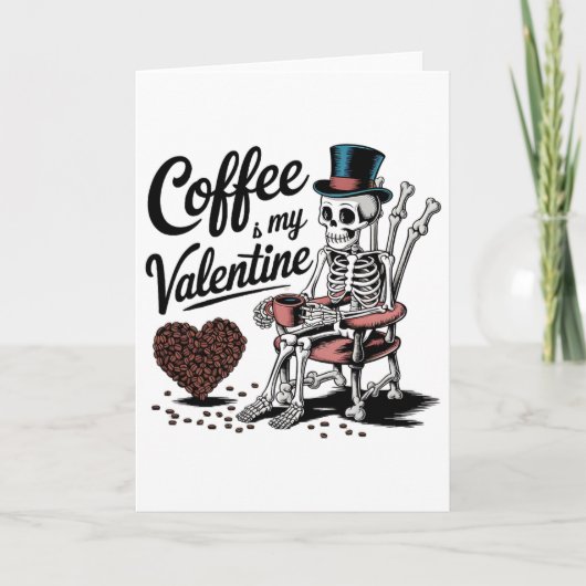 Skeleton Coffee Is My Valentine Funny Coffee Drink Kaart (Voorkant)