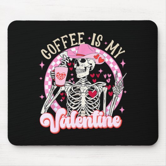Skeleton Coffee Is My Valentine Funny Valentines D Muismat (Voorkant)
