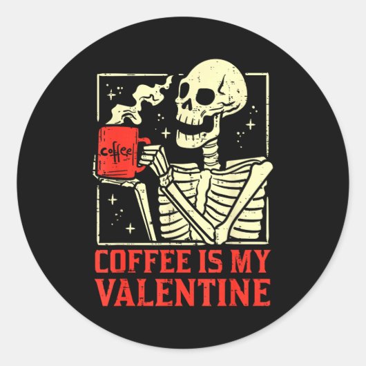 Skeleton Coffee Is My Valentine Funny Valentines D Ronde Sticker (Voorkant)