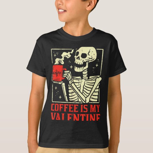 Skeleton Coffee Is My Valentine Funny Valentines D T-shirt (Voorkant)