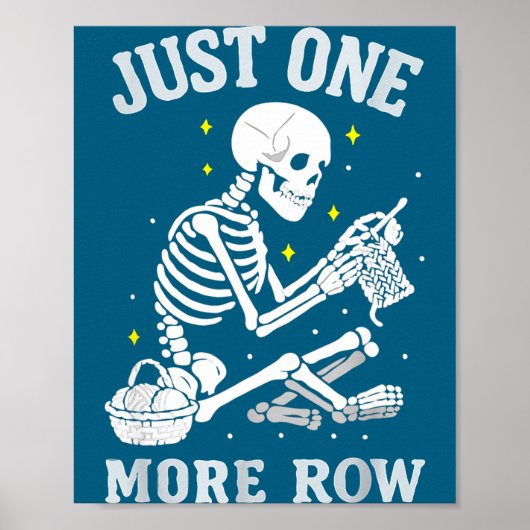 Skeleton Crochet Crafter Tee Just One More Row  Poster (Voorkant)