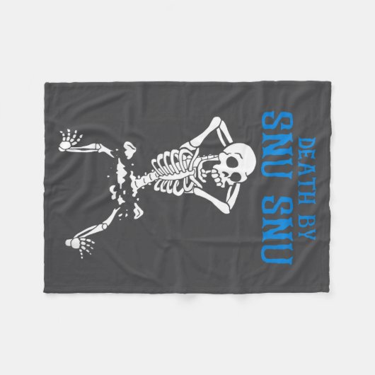 Skeleton Death By Snu Snu Broken Legs Funny Quote  Fleece Deken (Voorkant (Horizontaal))
