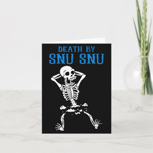 Skeleton Death By Snu Snu Broken Legs Funny Quote  Kaart (Voorkant)