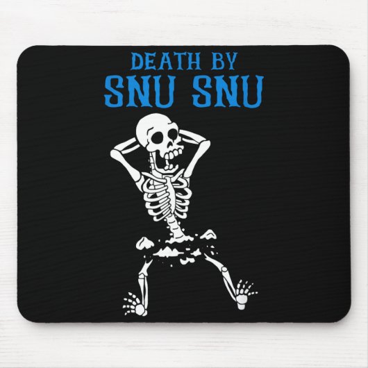 Skeleton Death By Snu Snu Broken Legs Funny Quote  Muismat (Voorkant)