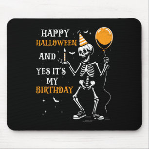 Skeleton Happy Halloween en ja, het is mijn verjaa Muismat