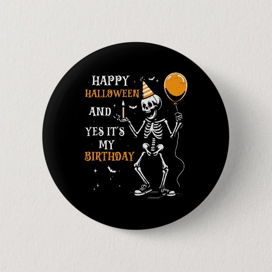 Skeleton Happy Halloween en ja, het is mijn verjaa Ronde Button 5,7 Cm (Voorkant)