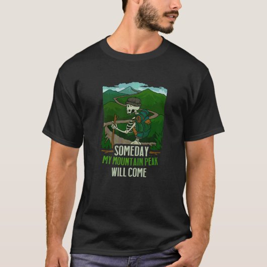 Skeleton Hiker ooit zal mijn bergpiek komen T-shirt (Voorkant)
