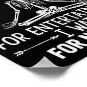 Skeleton I Do Not Watch Crime Shows For Entertainm Poster (Hoek)