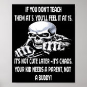 Skeleton If You Don't Teach Them At 5 You'll Feel Poster (Voorkant)