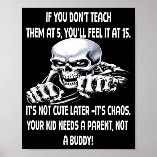 Skeleton If You Don't Teach Them At 5 You'll Feel  Poster (Voorkant)