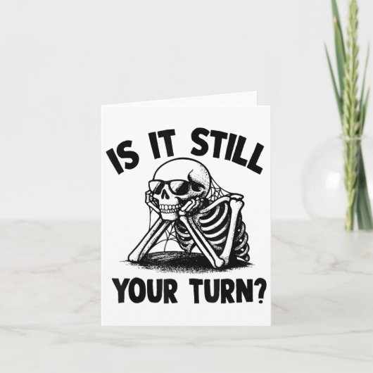 Skeleton is het nog steeds jouw beurt grappig wach kaart (Voorkant)