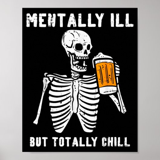Skeleton Mentally Ill Totally Chill Funny Retro Ha Poster (Voorkant)