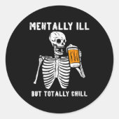 Skeleton Mentally Ill Totally Chill Funny Retro Ha Ronde Sticker (Voorkant)