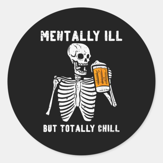 Skeleton Mentally Ill Totally Chill Funny Retro Ha Ronde Sticker (Voorkant)