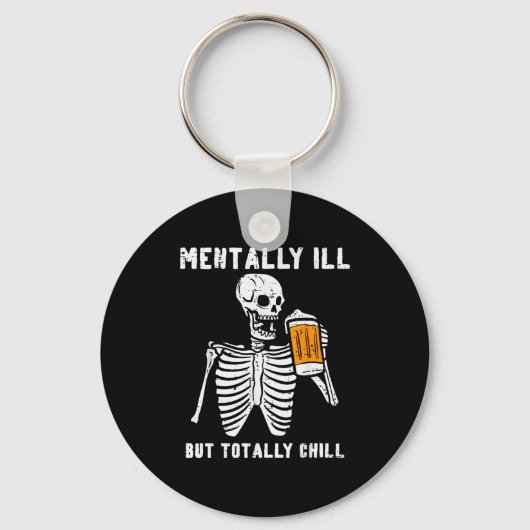 Skeleton Mentally Ill Totally Chill Funny Retro Ha Sleutelhanger (Voorkant)