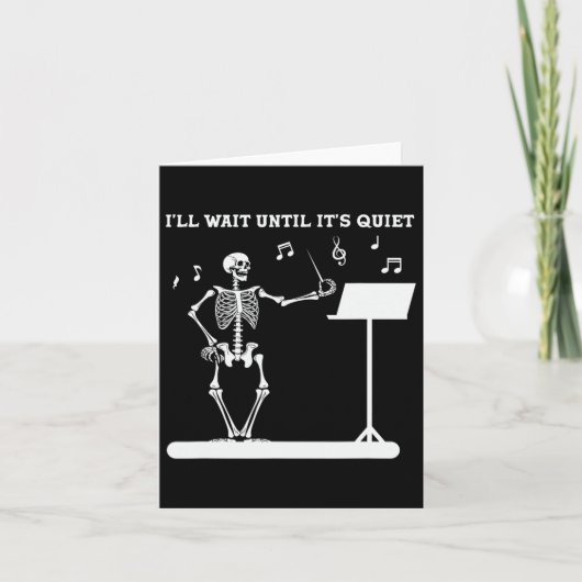 Skeleton Music Teacher Ik wacht tot het stil is Kaart (Voorkant)