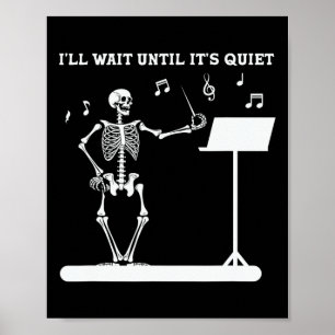Skeleton Music Teacher Ik wacht tot het stil is Poster