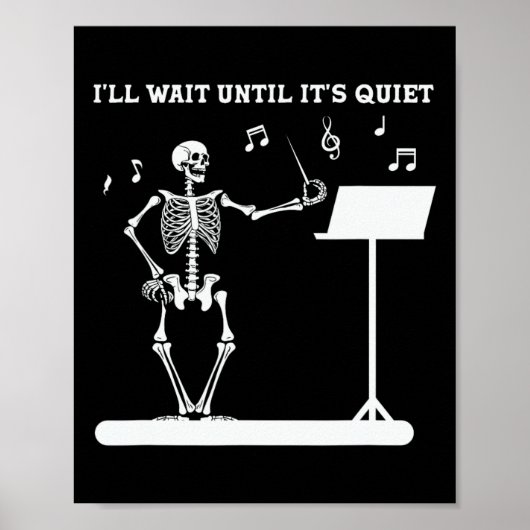 Skeleton Music Teacher Ik wacht tot het stil is Poster (Voorkant)