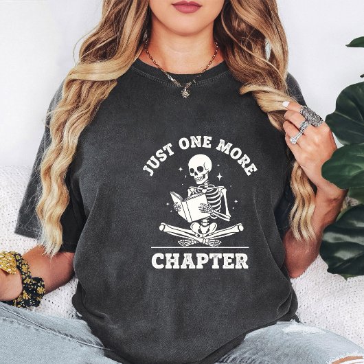 Skeleton Reading Just One More Chapter T-shirt