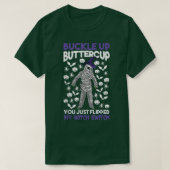 Skeleton Skeletskelet Buttercup je hebt net geflip T-shirt (Design voorkant)