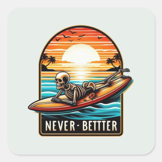 Skeleton Summer Vibes - Nooit Beter Vierkante Sticker (Voorkant)