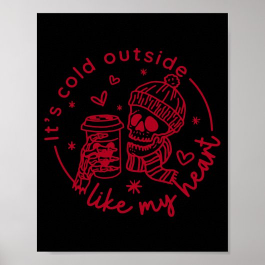 Skeleton Valentine Its Cool Outside Like My Heart  Poster (Voorkant)