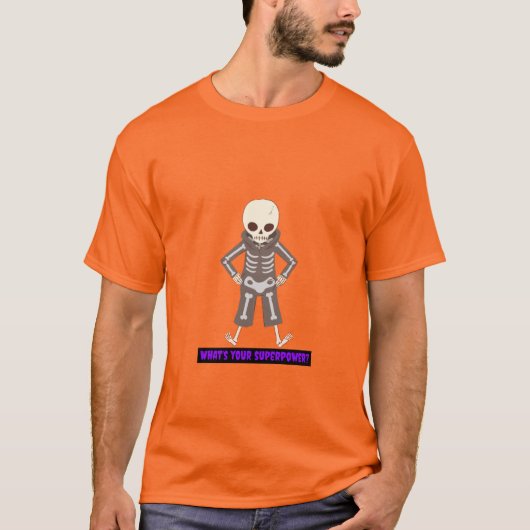 Skeleton vraagt: "Wat is je superkracht?" T-shirt (Voorkant)