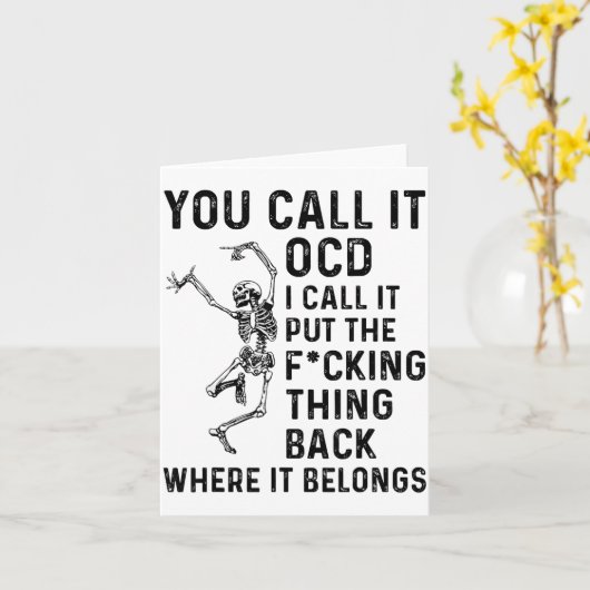 Skeleton You Call It Ocd I Call It Put The Fcking  Kaart (Gele Bloem)