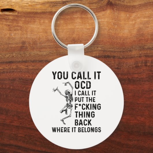 Skeleton You Call It Ocd I Call It Put The Fcking  Sleutelhanger (Voorkant)