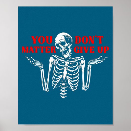 Skeleton You Don’t Give Up Poster (Voorkant)