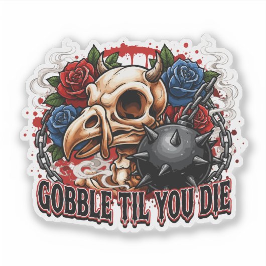 Skeletvogelontwerp 'Gobble Til You Die' Sticker (Voorkant)