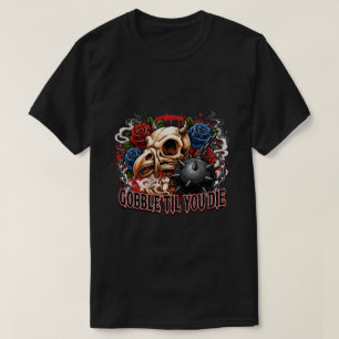 Skeletvogelontwerp 'Gobble Til You Die' T-shirt