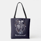Skelton Liefhebbers tot de dood ons scheiden Tote Bag (Achterkant)