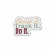 Sketch It. Track It. Do It. Sticker (Voorkant)