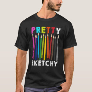  Sketchy Fun Art Lover Colored Pencils Artis T-shirt